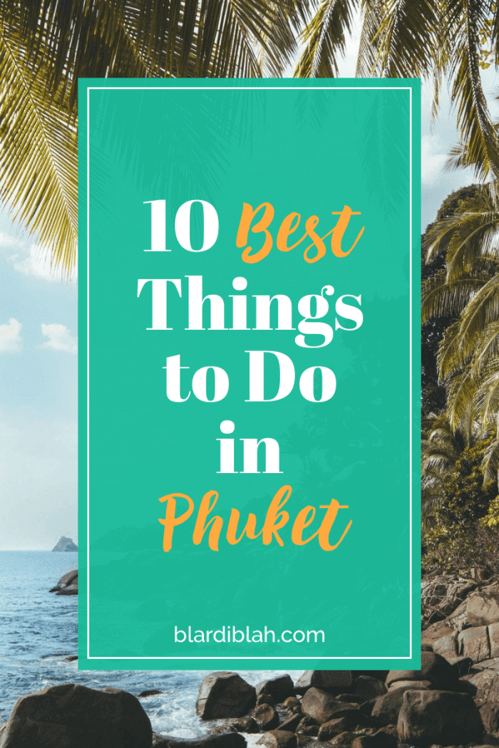 10 Best Things to Do in Phuket Thailand