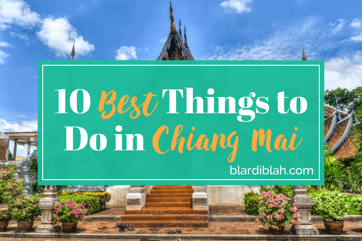 Top Ten Places to Visit in Chiang Mai