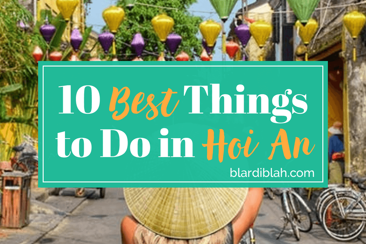 Top Ten Places to Visit in Hoi An