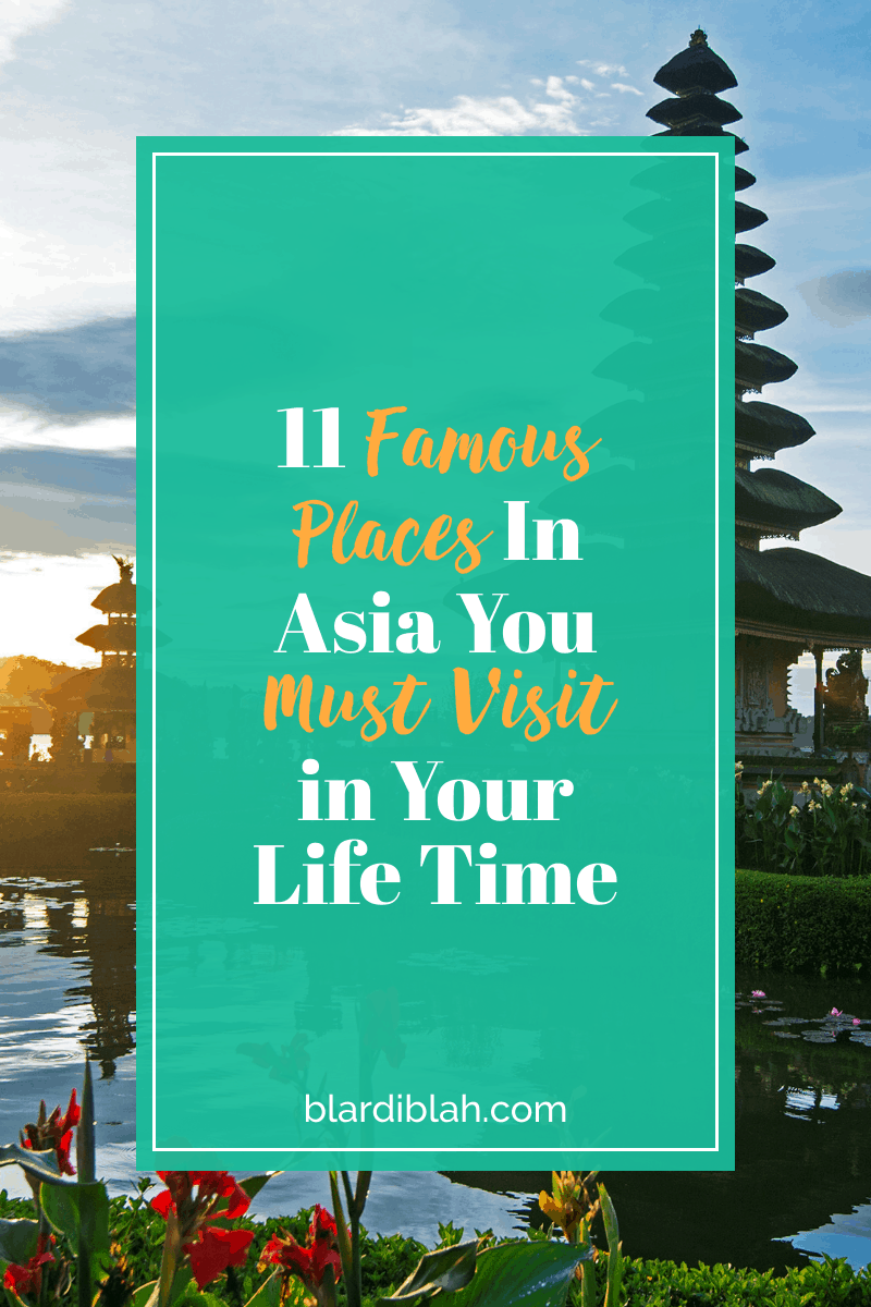 11 Famous Places In Asia You Must Visit in Your Life Time