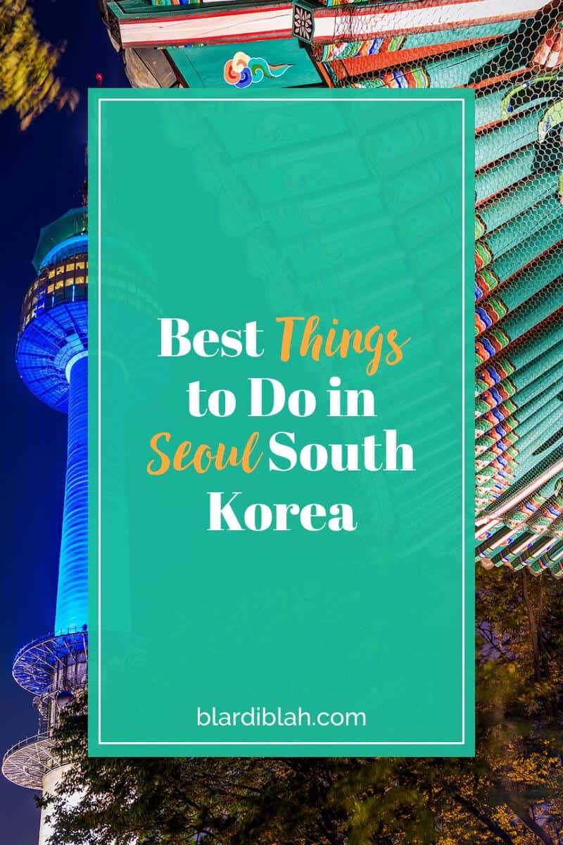 Best Things to Do in Seoul South Korea