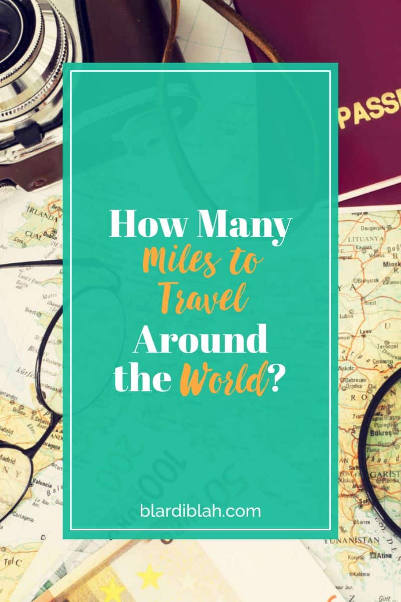 How Many Miles to Travel Around the World