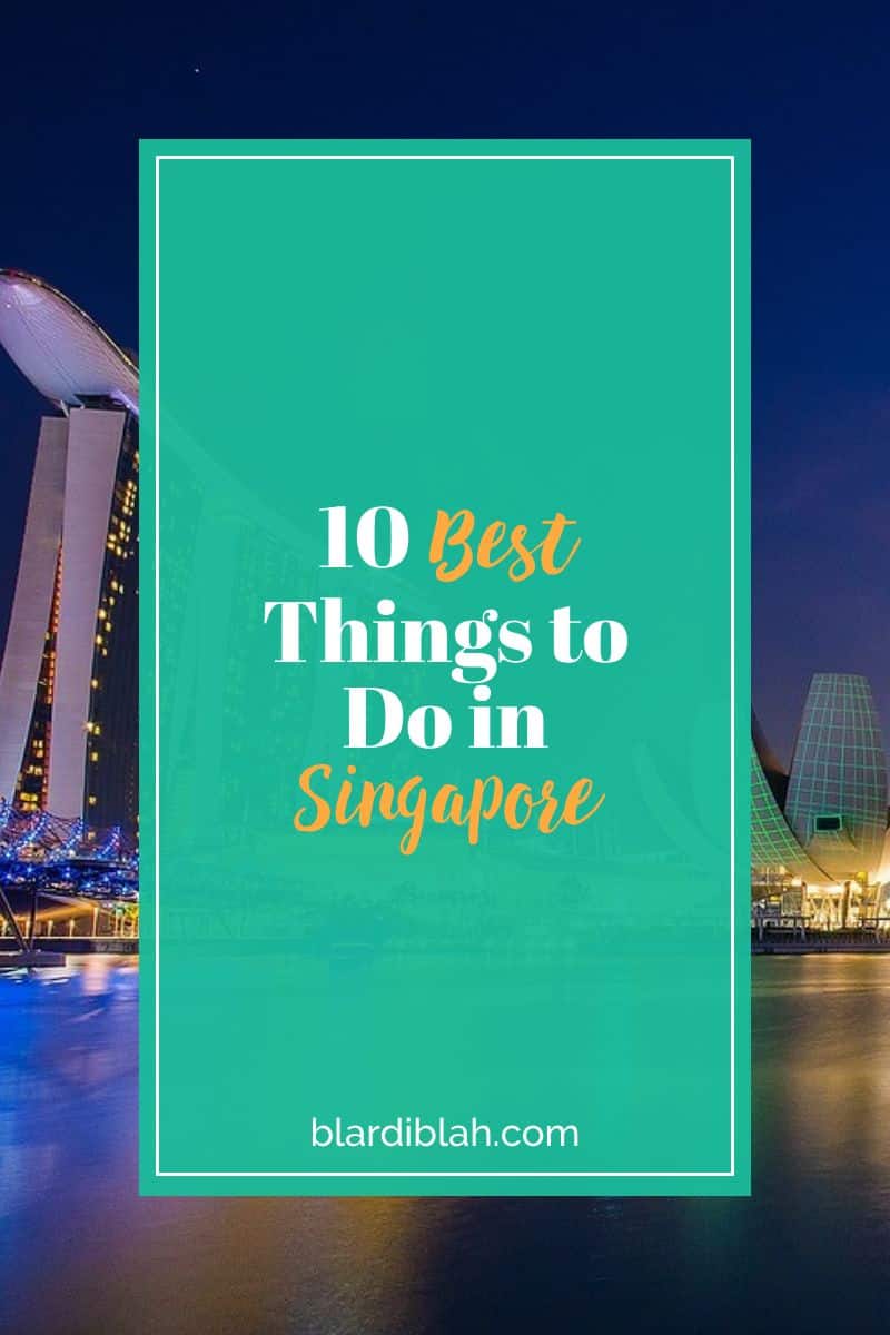 10 Best Things to Do in Singapore