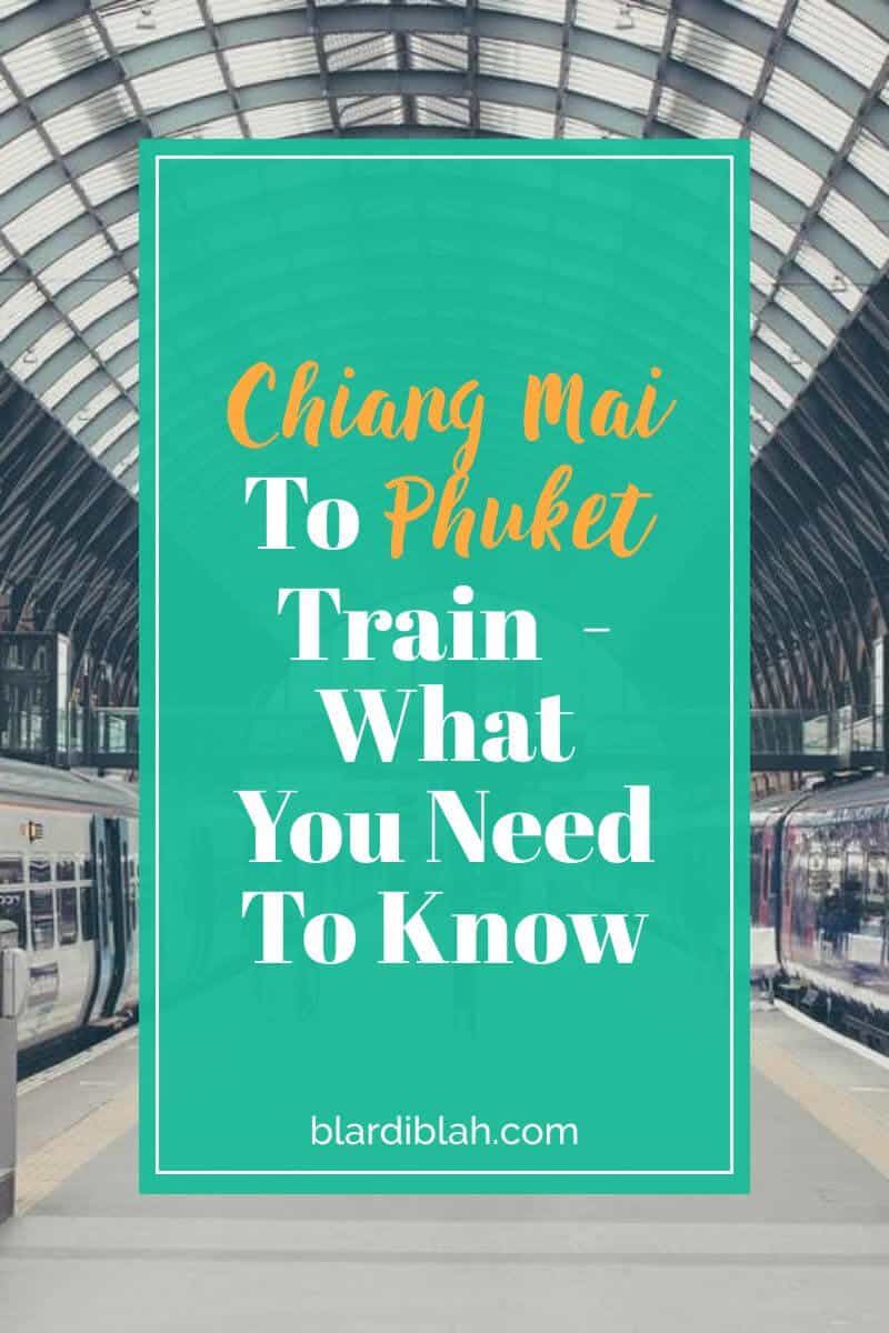 Chiang Mai To Phuket Train  - What You Need To Know