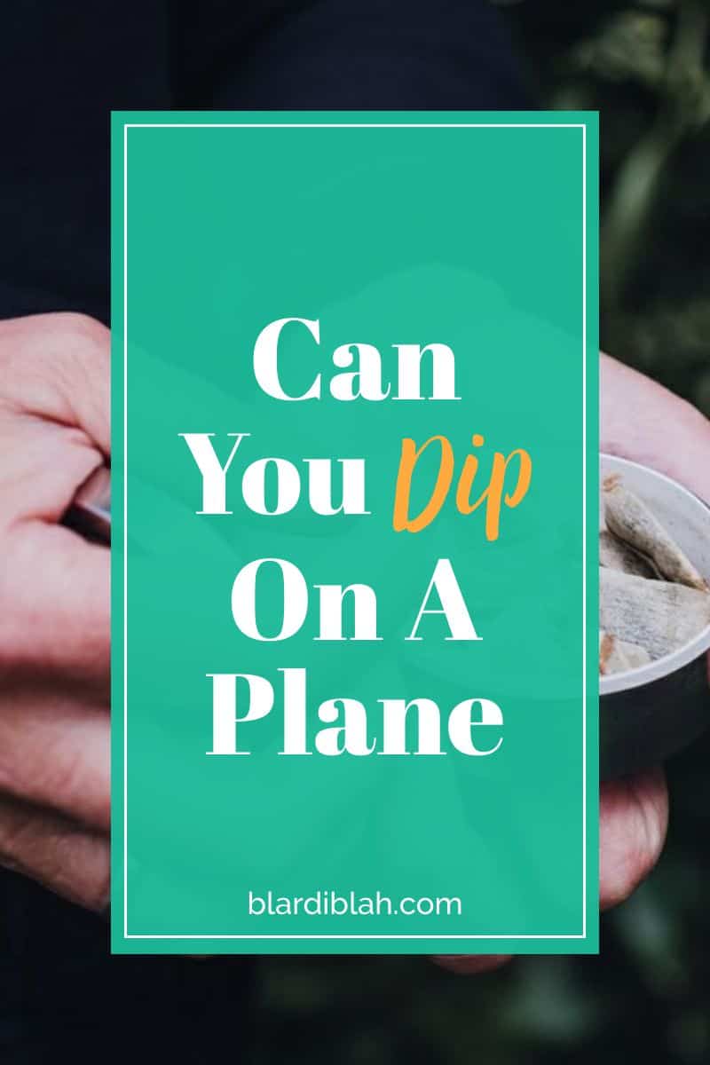 Can You Dip On A Plane