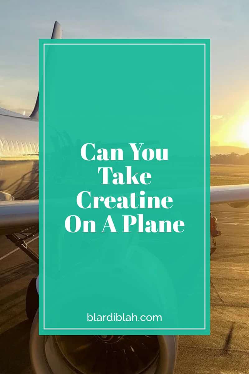 Can You Take Creatine On A Plane