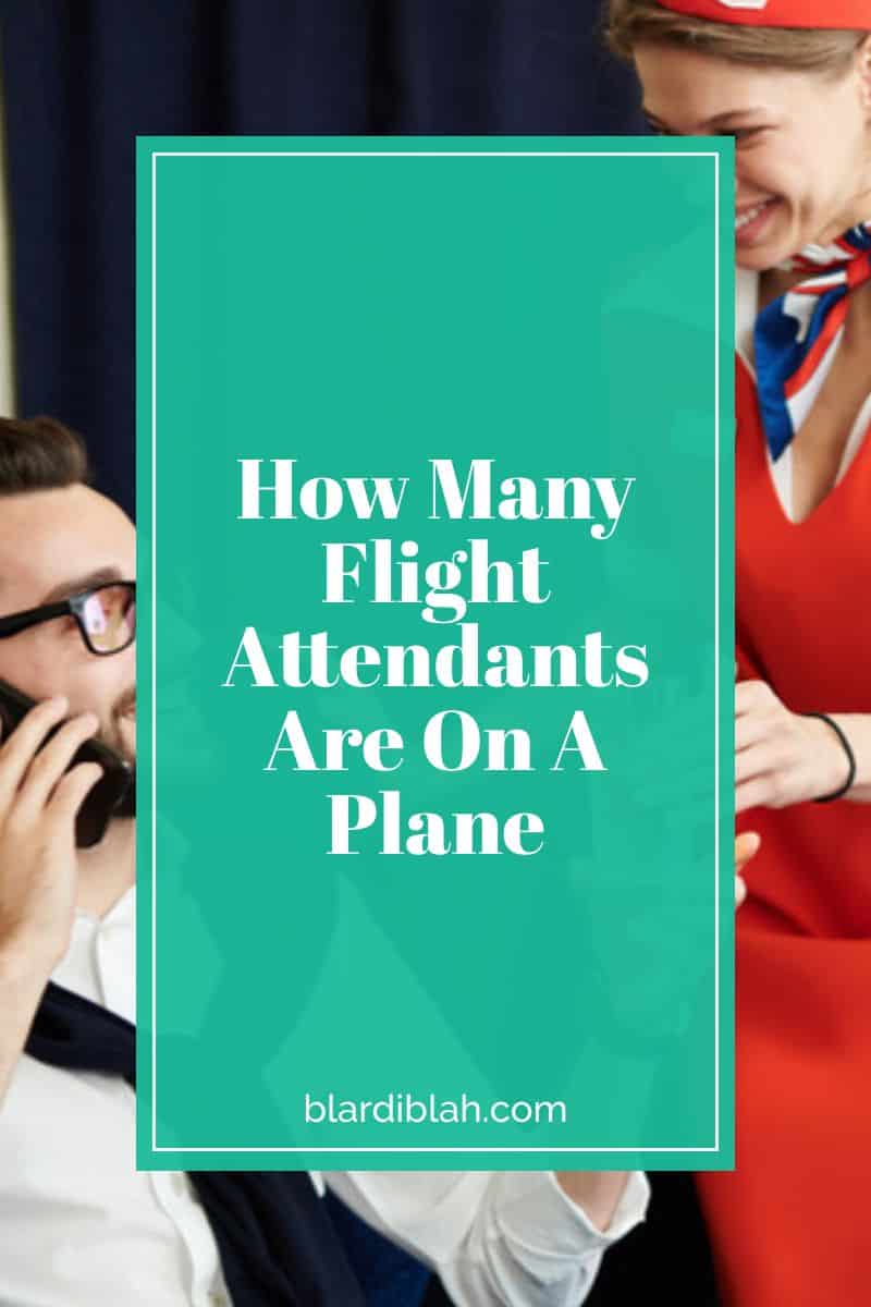How Many Flight Attendants Are On A Plane