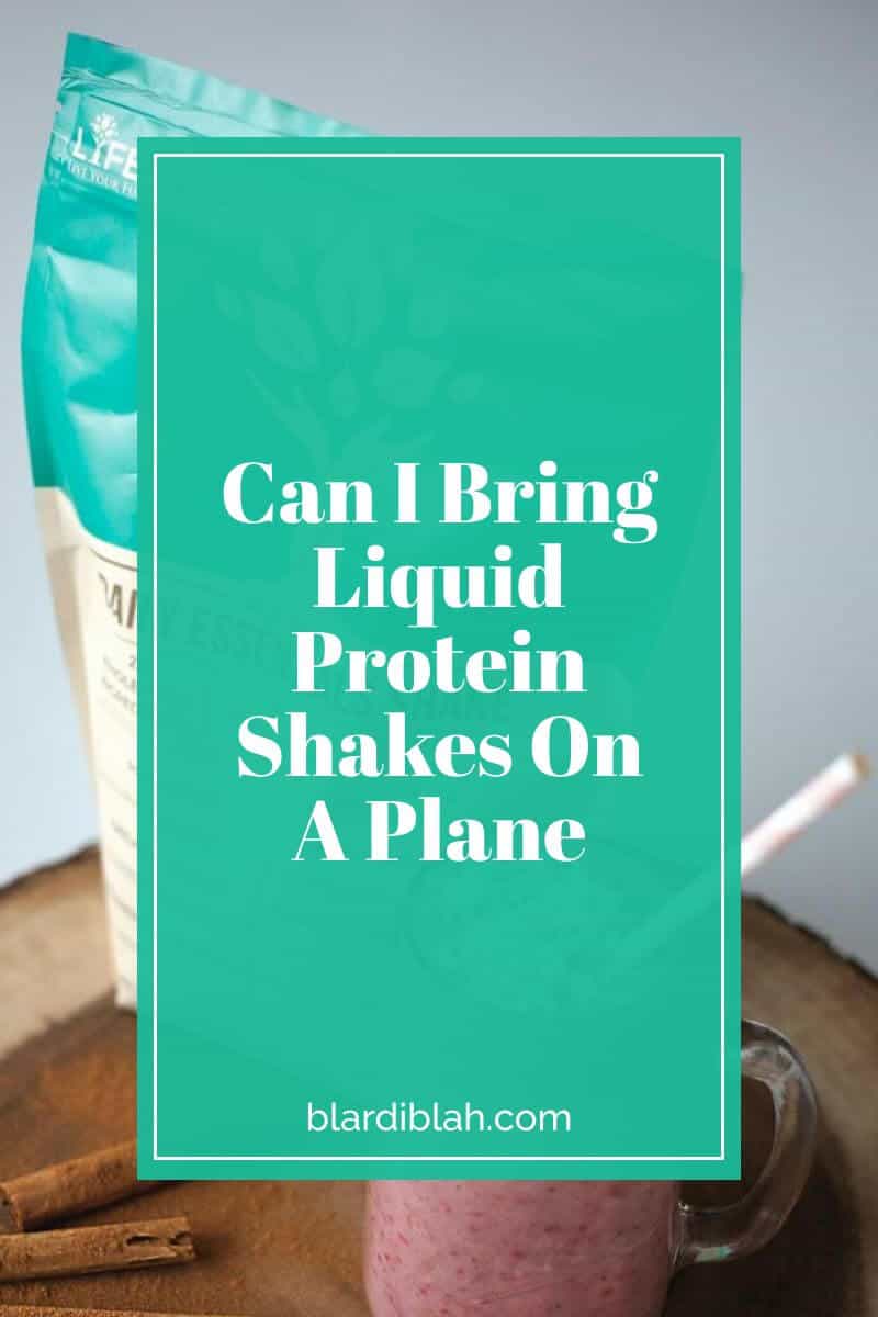 Can I Bring Liquid Protein Shakes On A Plane