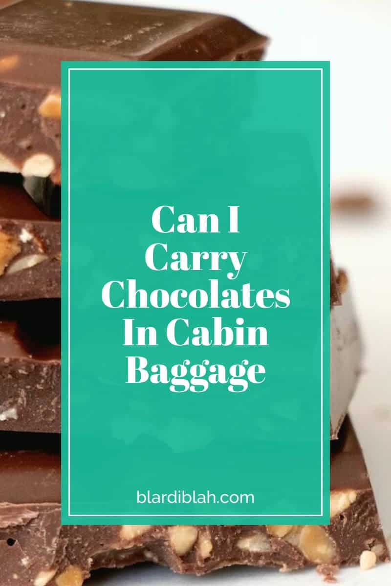 Can I Carry Chocolates In Cabin Baggage