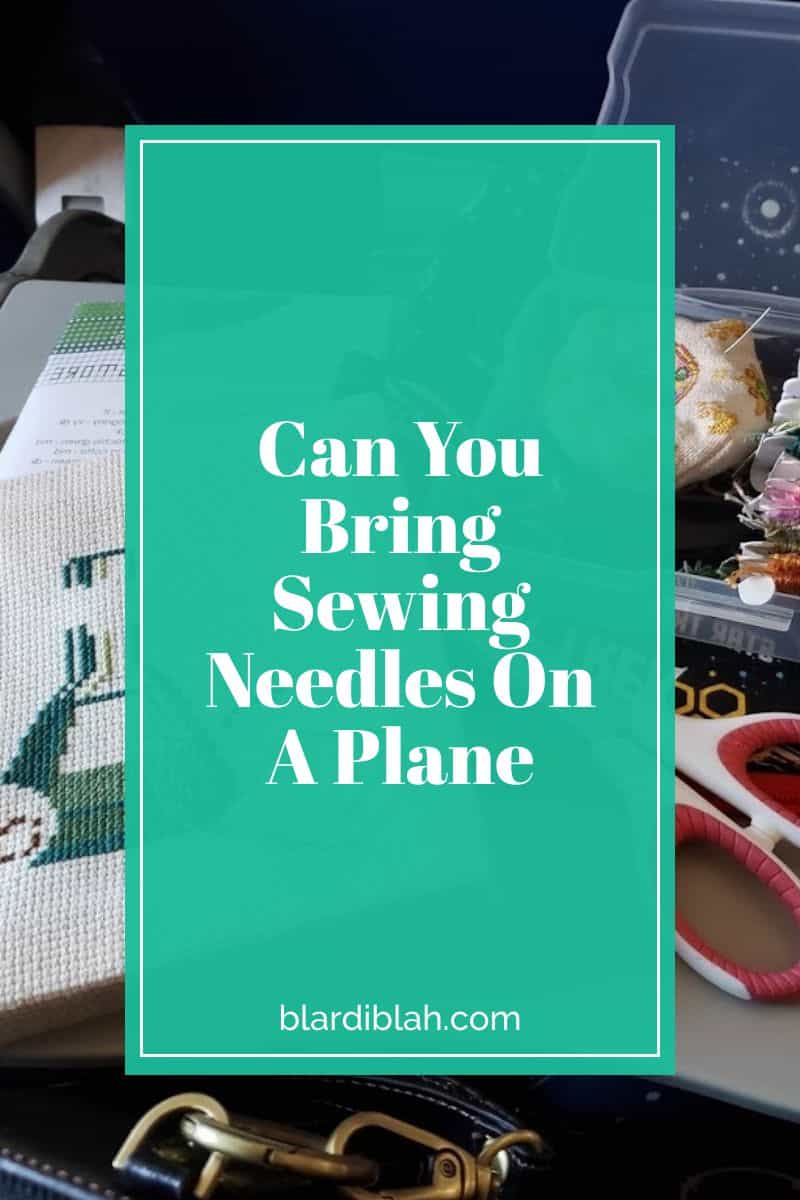 Can You Bring Sewing Needles On A Plane